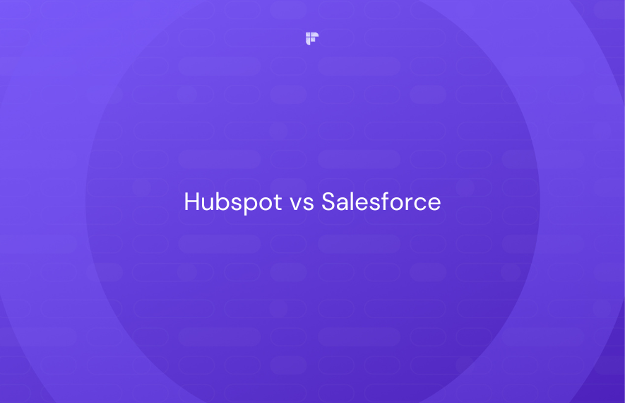 HubSpot Vs Salesforce Choosing The Best CRM