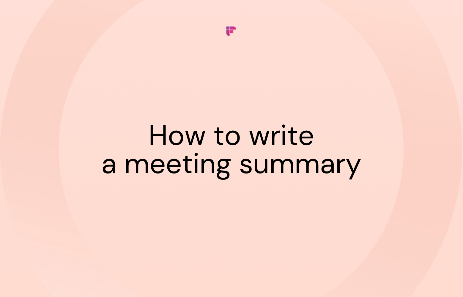 how-to-write-a-meeting-summary-with-examples