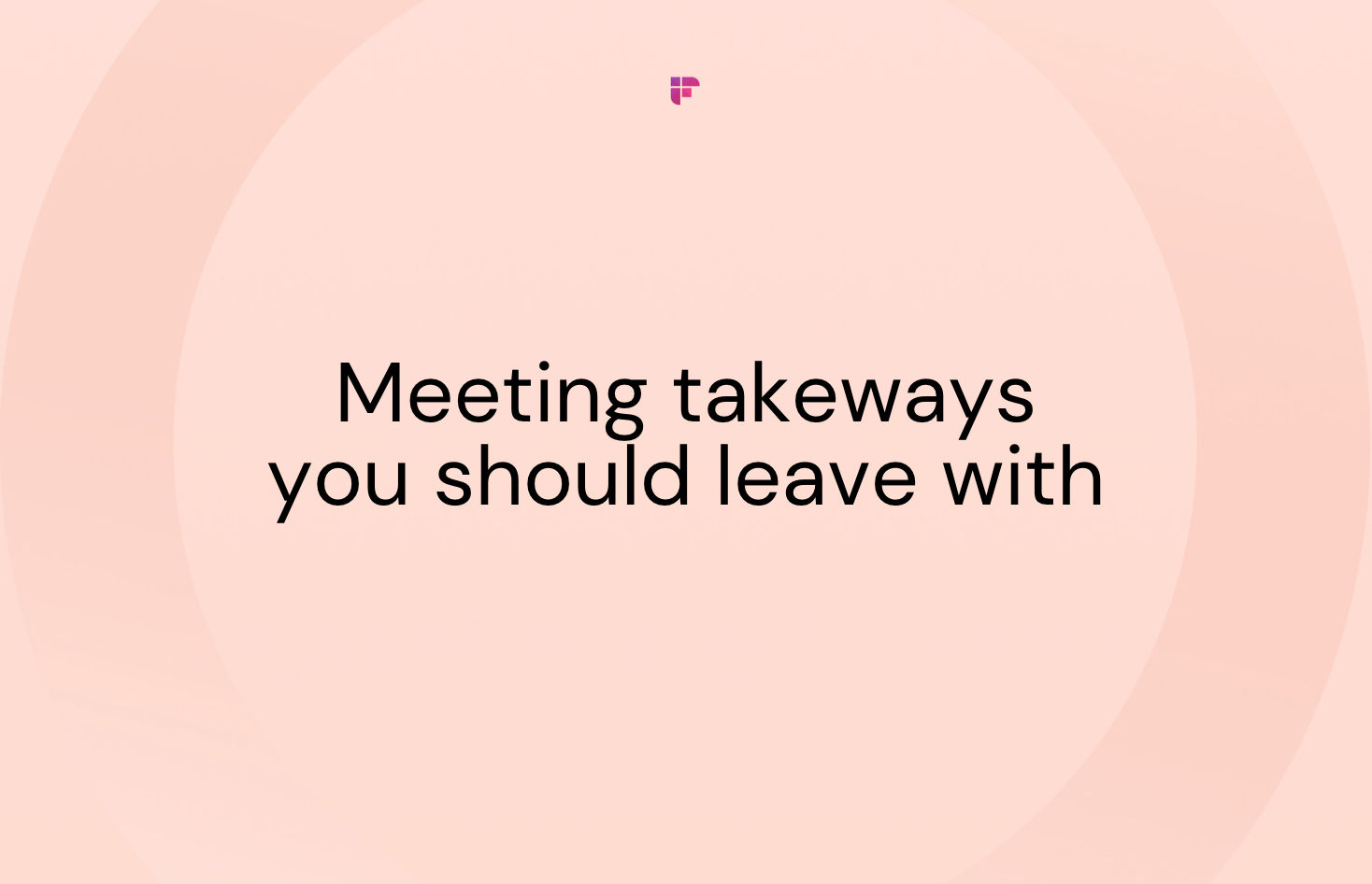 meeting-takeaways-7-points-every-attendee-should-leave-with