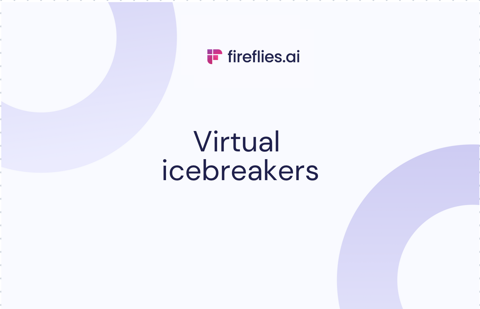 Break the Ice and Get to Know Your Clients with Icebreakers