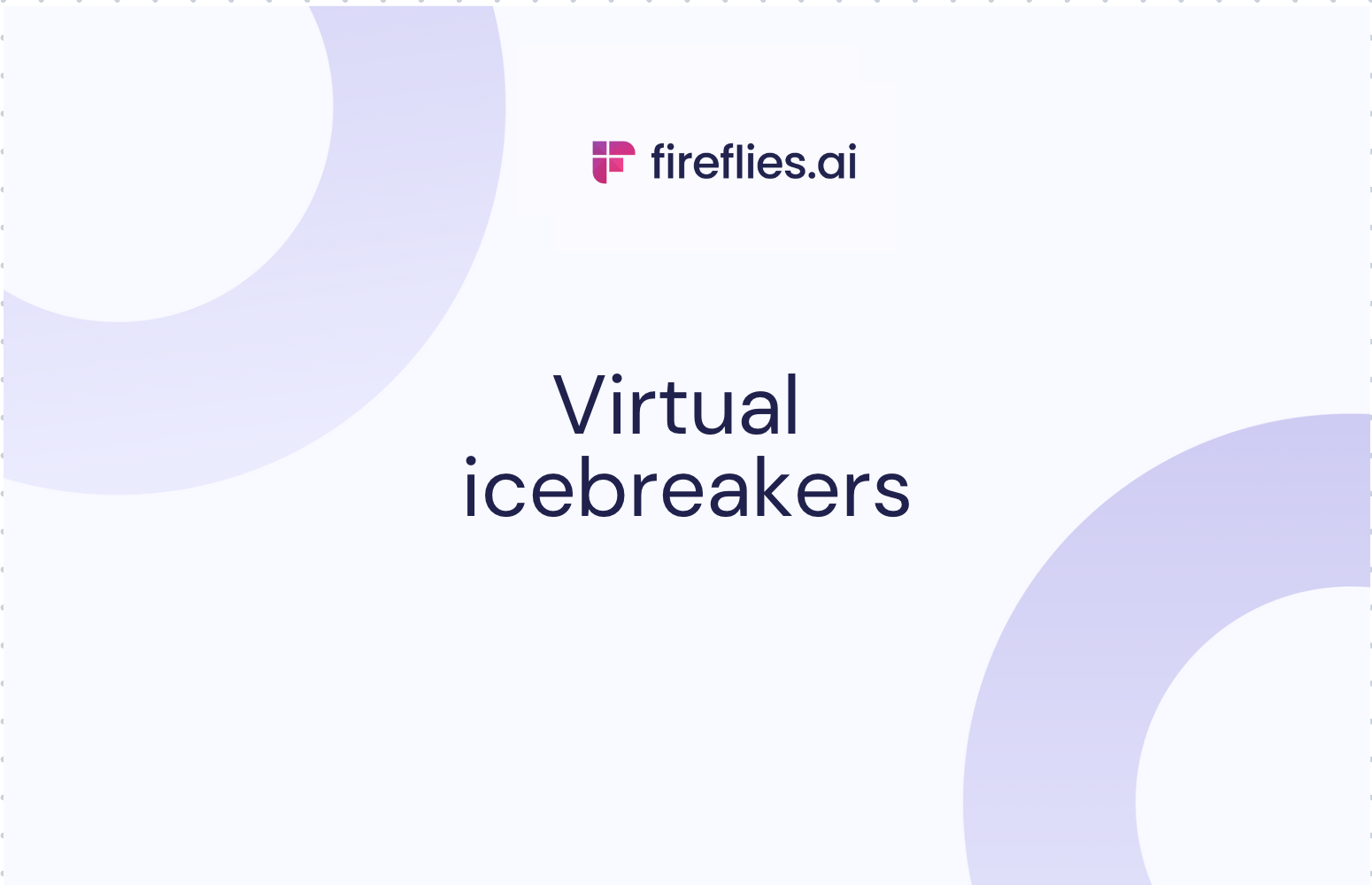 5 of our favorite fun and quick icebreakers to open (virtual