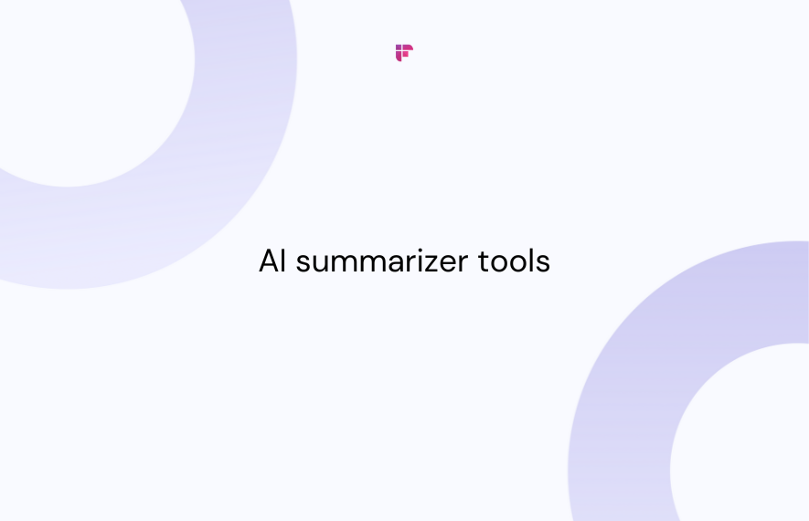 9 AI Summarizer Tools and Their Best Use Cases