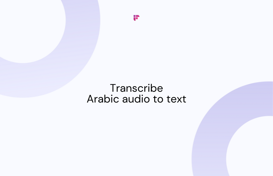 Arabic Transcription Convert Arabic Audio To Text For Free