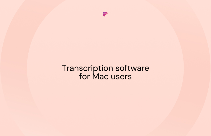 Best Transcription Software for Mac: Top Picks for 2023