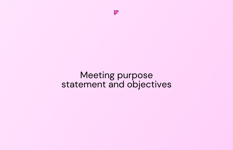 How to Write a Meeting Purpose Statement + Objectives