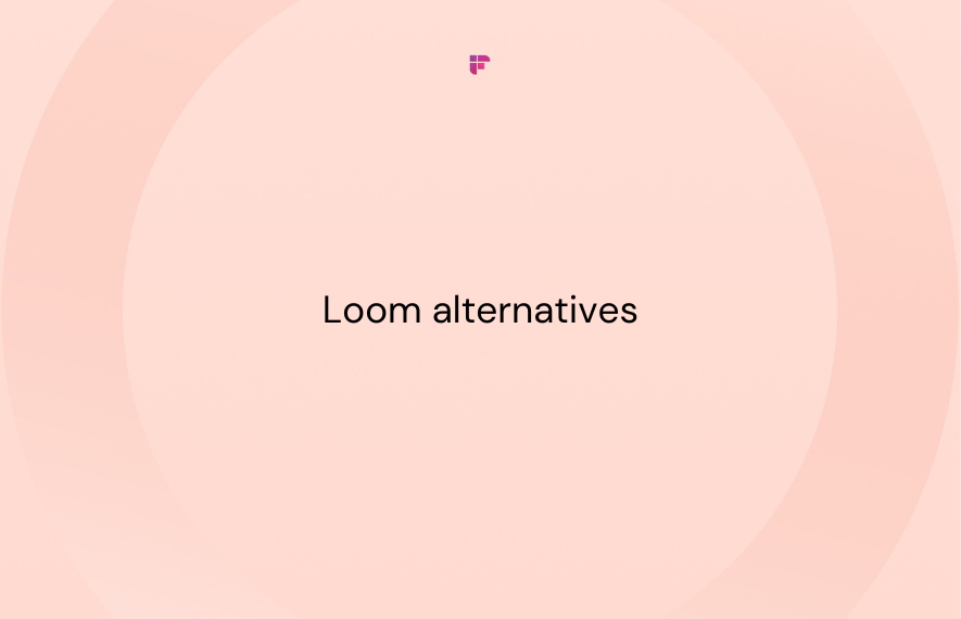 Top 10 Loom Alternatives: Free and Paid