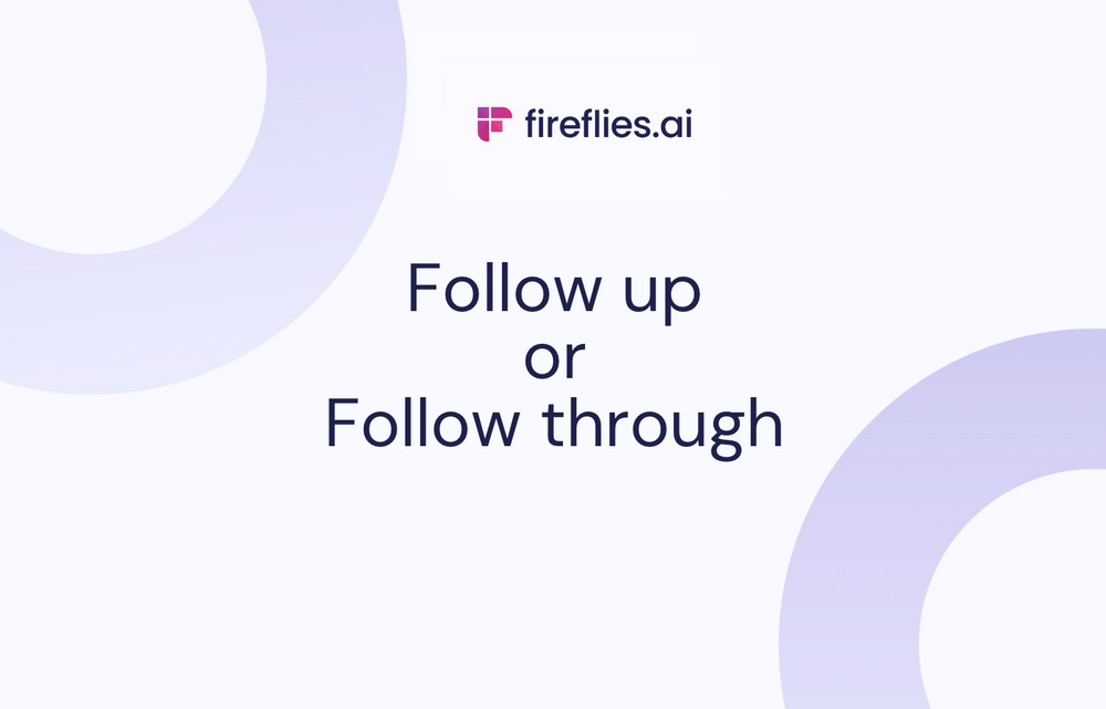 Follow Up and Follow Through: What’s the Difference?