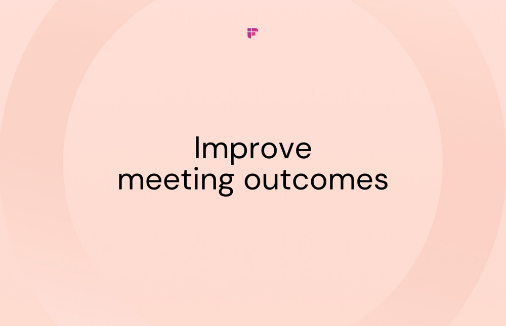 How to Improve Meeting Outcomes?