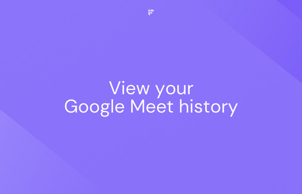How to View Your Google Meet History
