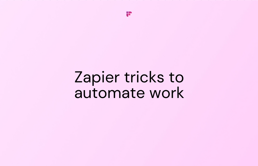 Zapier Tips and Tricks To Automate Your Work