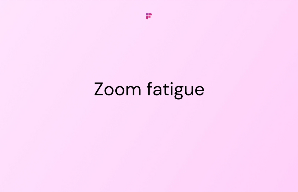 A Guide to Zoom Fatigue and 9 Ways to Handle it Effectively