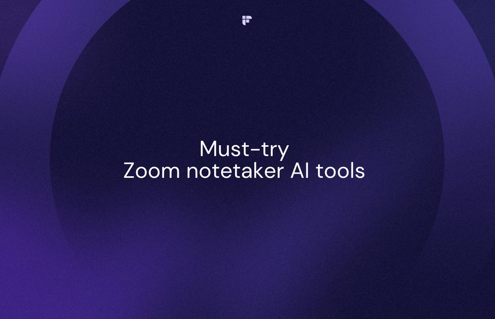 8 Must-Try Zoom Notetaker AI Tools for Productive Online Meetings