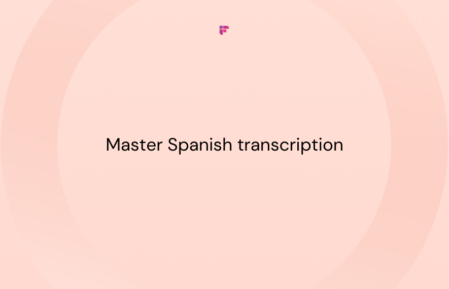 Master Spanish Transcription in 5 Simple Steps