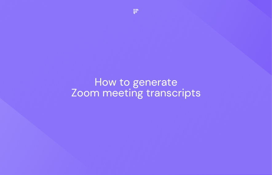 How to Generate Zoom Meeting Transcripts