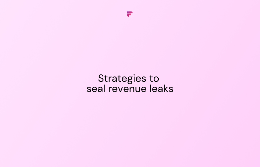 7 Key Strategies to Seal Revenue Leaks in Your Business