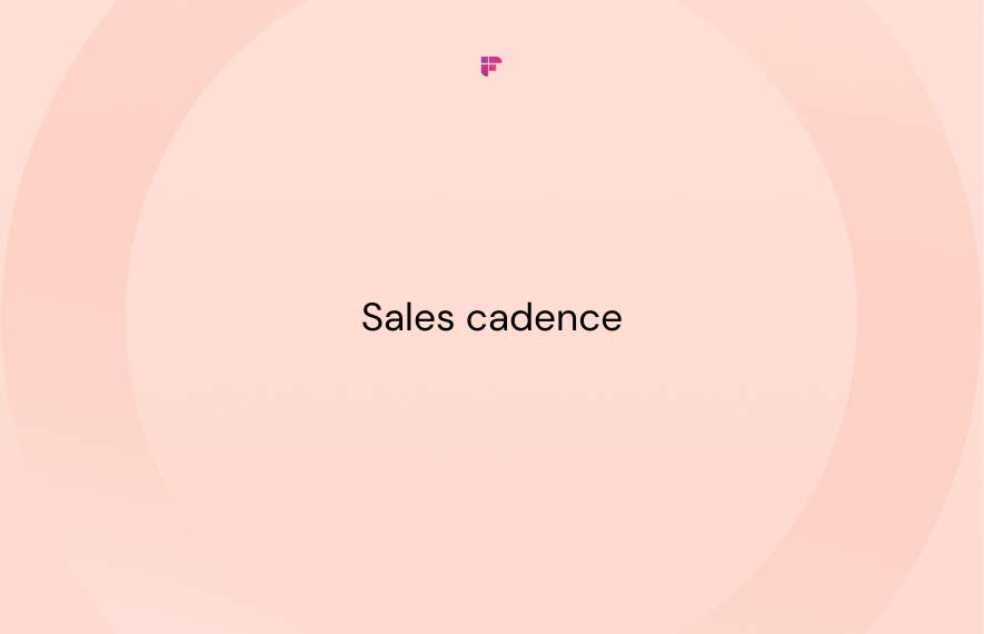 Understanding Sales Cadence: Tips To Boost Your Revenue