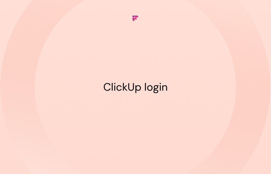 ClickUp Login: Four Ways to Access Your Account