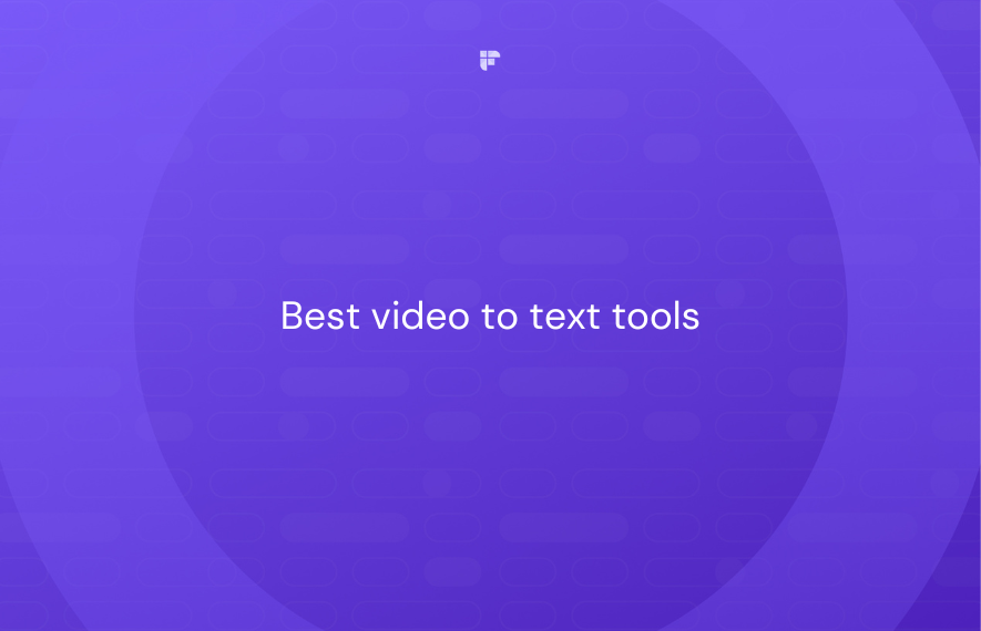 8 Best Video-To-Text Tools in 2024 [Free & Paid]