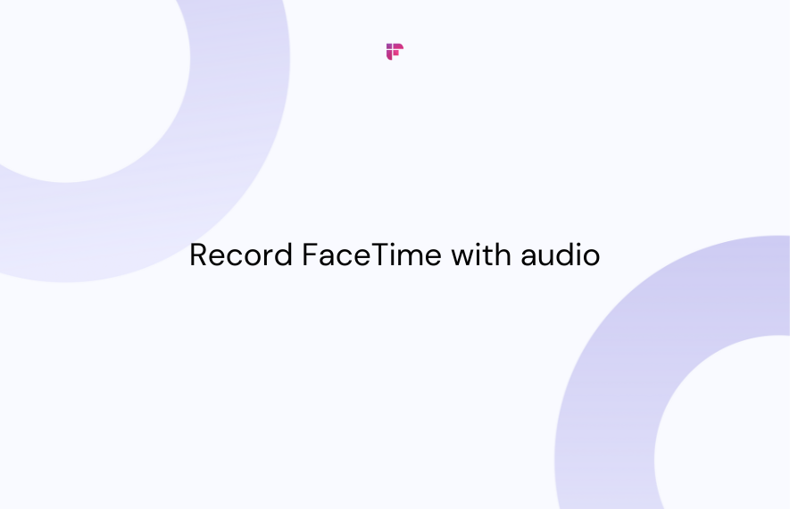 How to Record FaceTime with Audio on iPhone & Mac