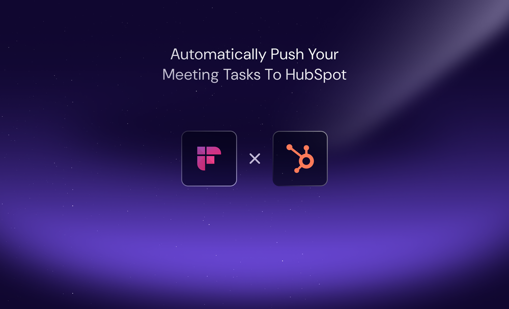 Fireflies x HubSpot Integration: Automatically Push Meeting Action Items as Tasks