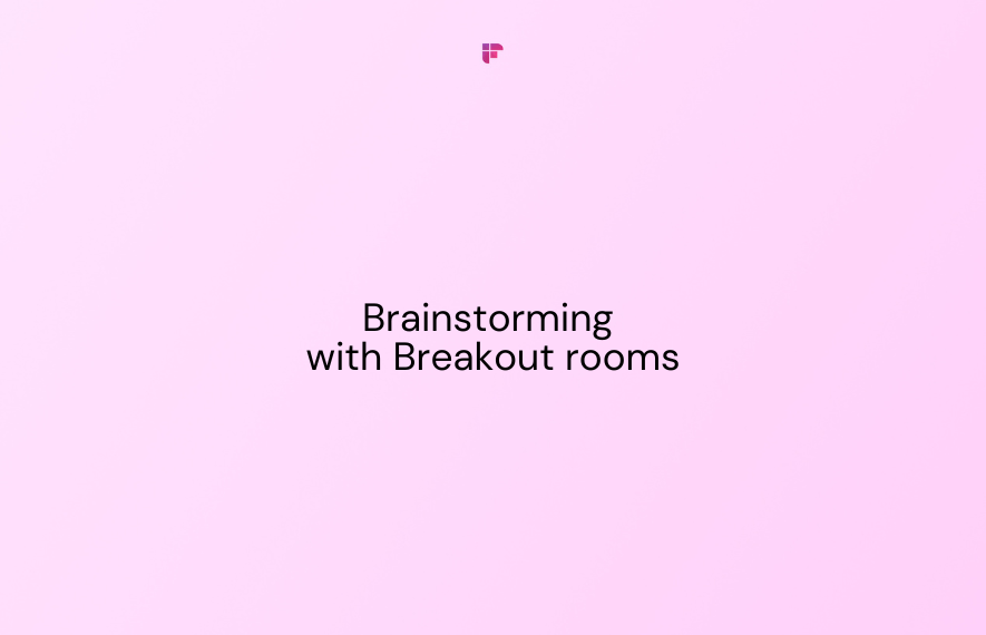 How to Boost Brainstorming With Breakout Rooms | Fireflies