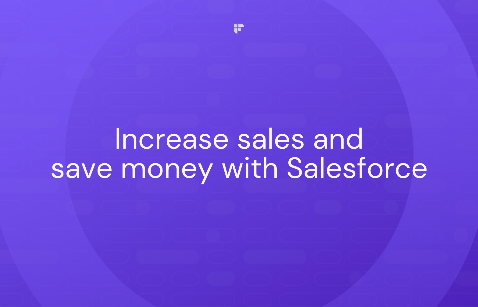 How To Increase Sales And Save Money With Salesforce Software Consultants