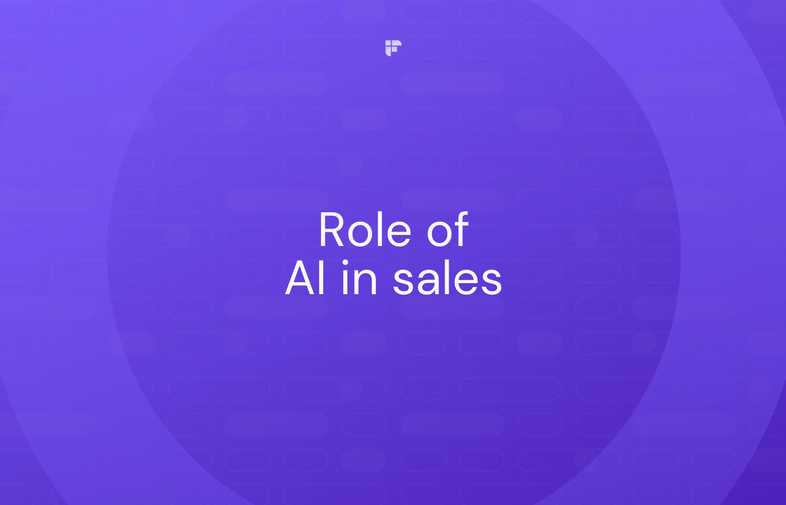 Role of AI in Sales: Ways AI is changing Sales