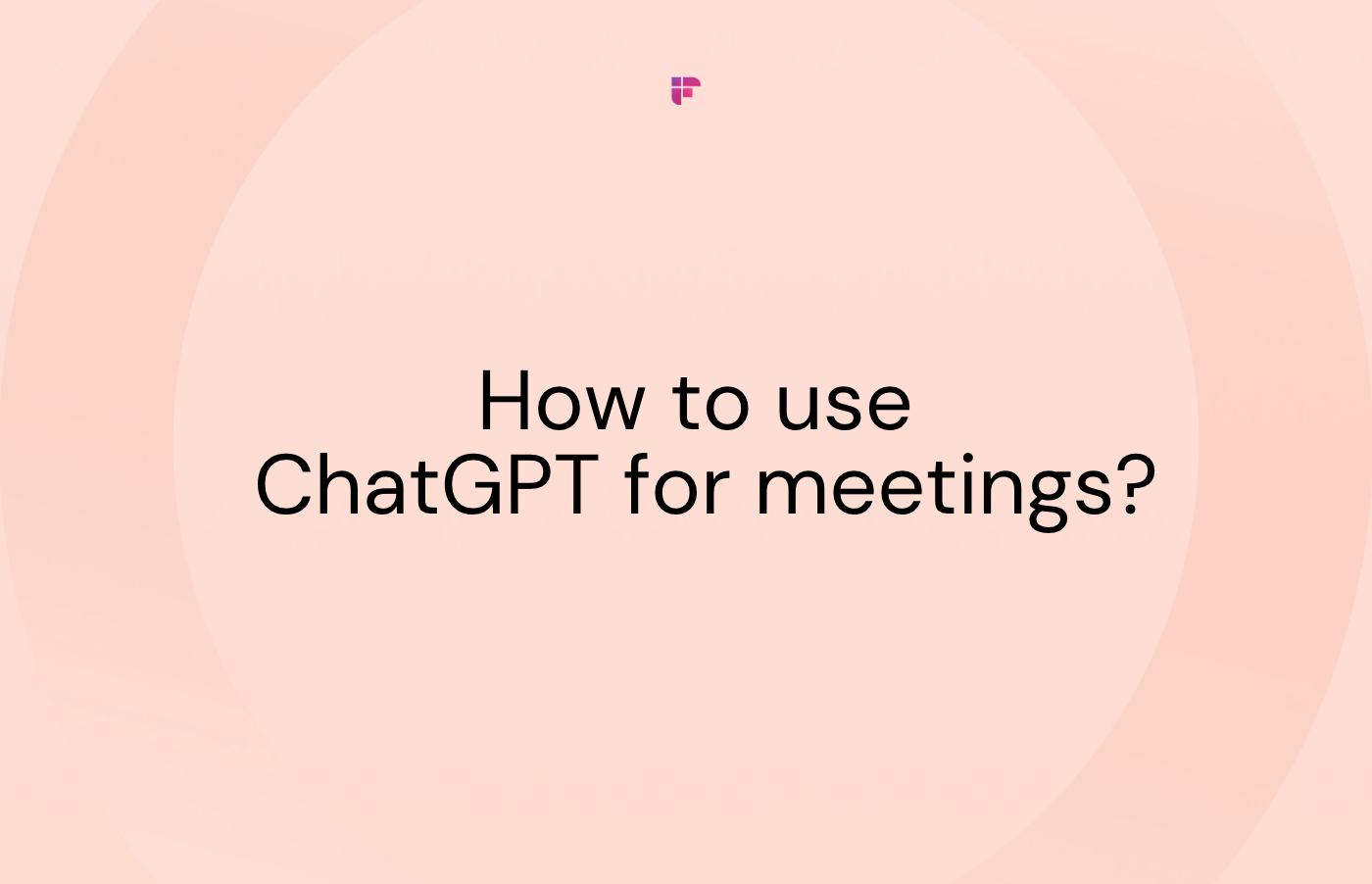 how-to-use-chatgpt-for-meetings-fireflies-ai