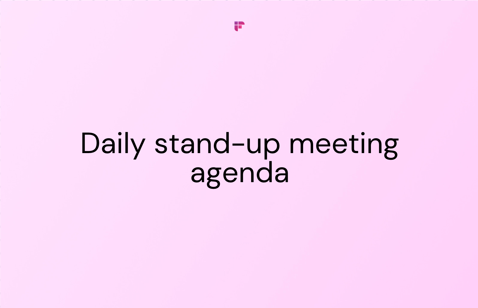 how-to-craft-a-daily-stand-up-meeting-agenda-fireflies