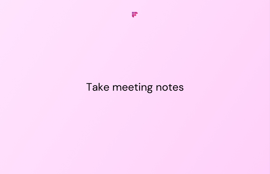 How to Take Meeting Notes (with Templates and Examples)