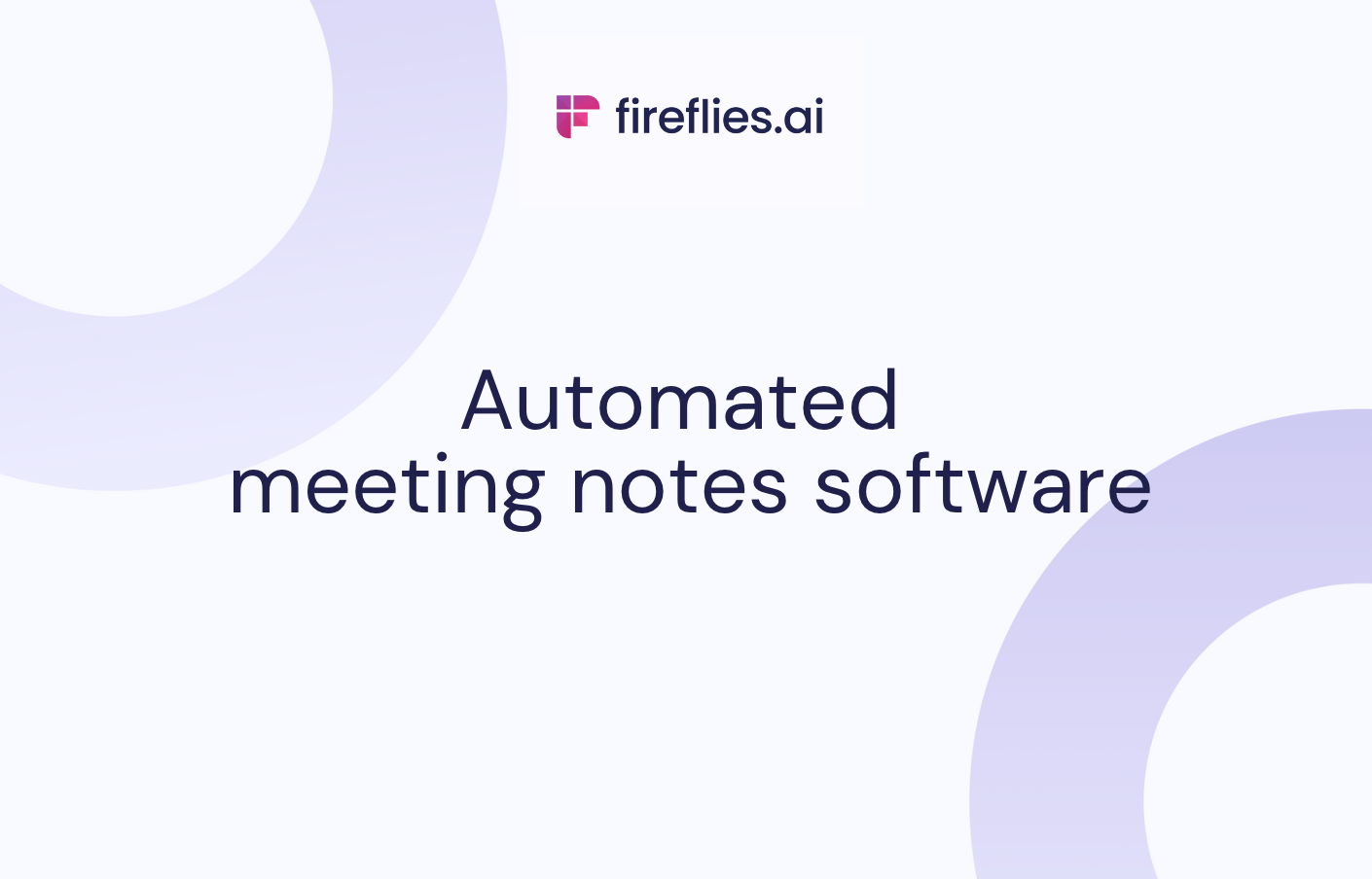 7 Automated Meeting Notes Software to Simplify Note-Taking