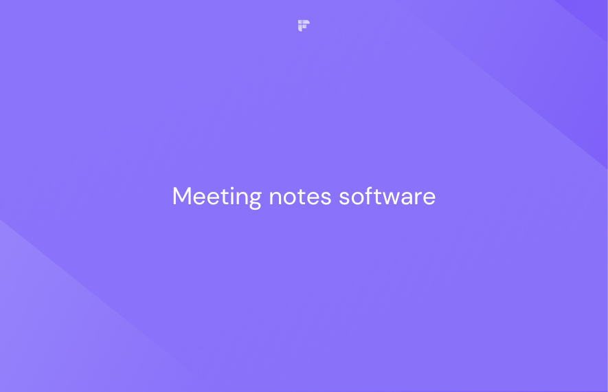 15 Best meeting notes software [Free and Paid]