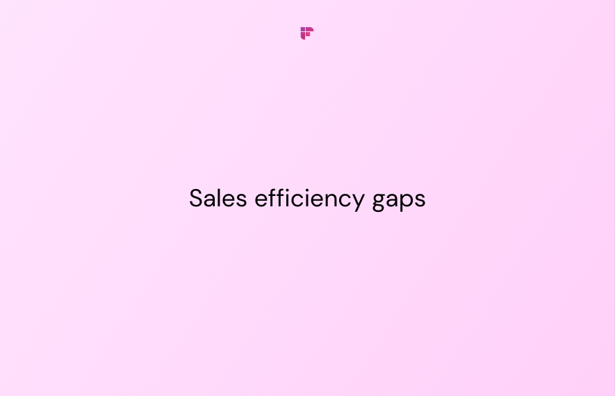 how-to-identify-and-improve-sales-efficiency-gaps