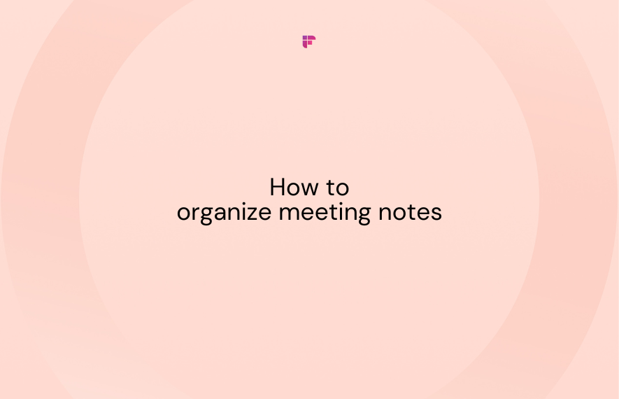 how-to-organize-meeting-notes-9-effective-tips