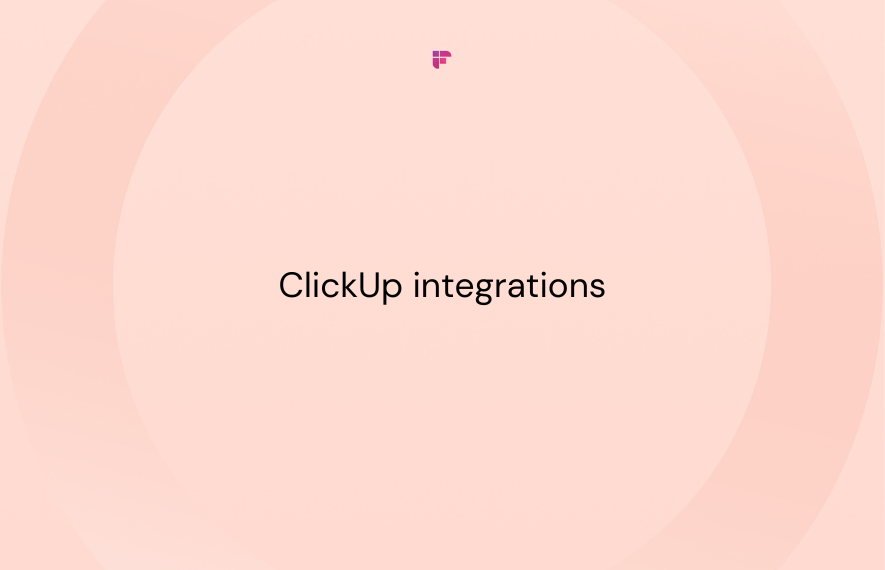12 Powerful ClickUp Integrations to Boost Productivity [2024]