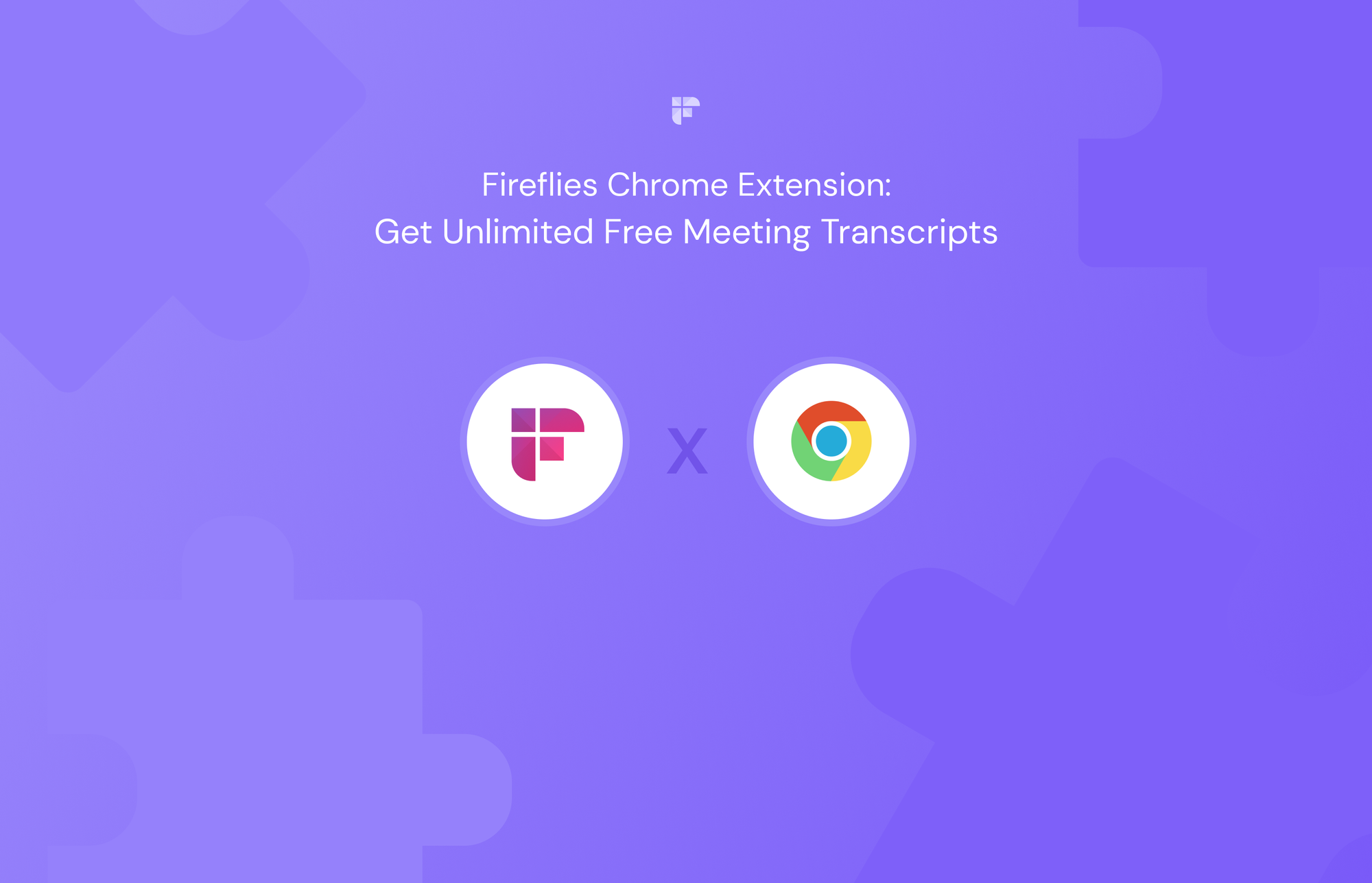 Fireflies Chrome Extension: Get Unlimited Free Meeting Transcripts