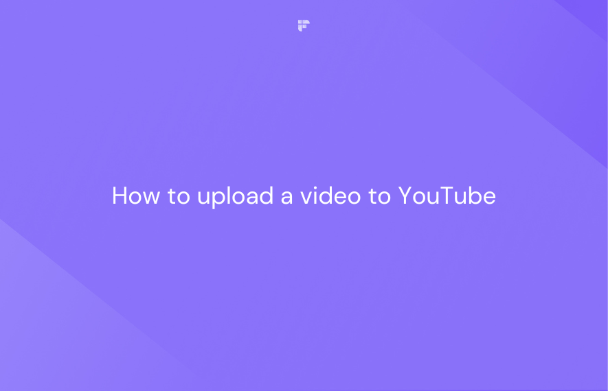 how-to-upload-a-video-to-youtube