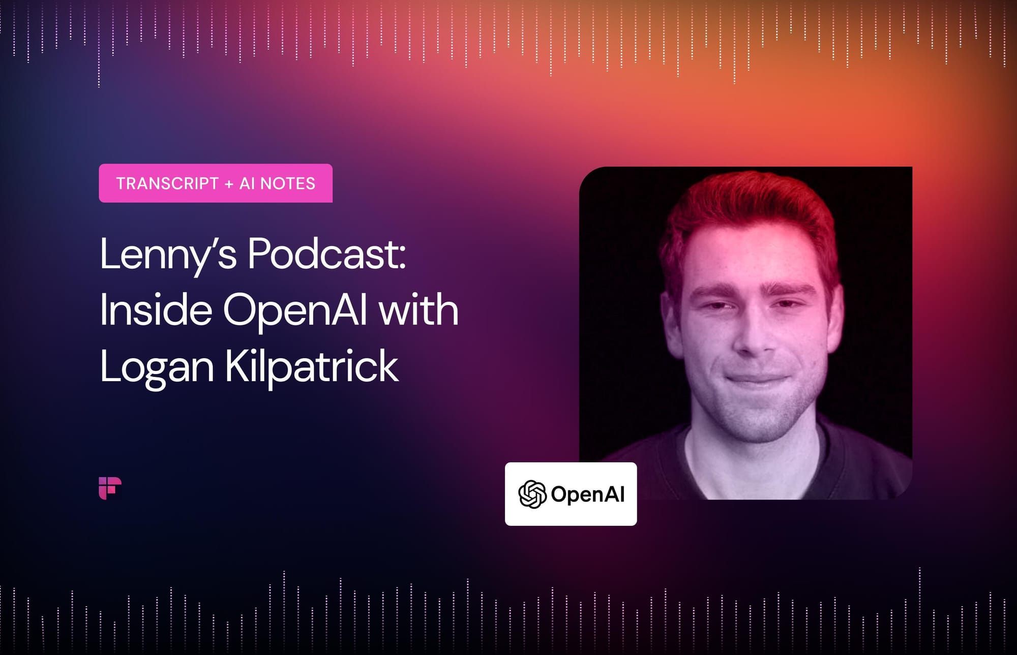 Lenny's Podcast: Inside OpenAI | Logan Kilpatrick [Summary + Transcript]