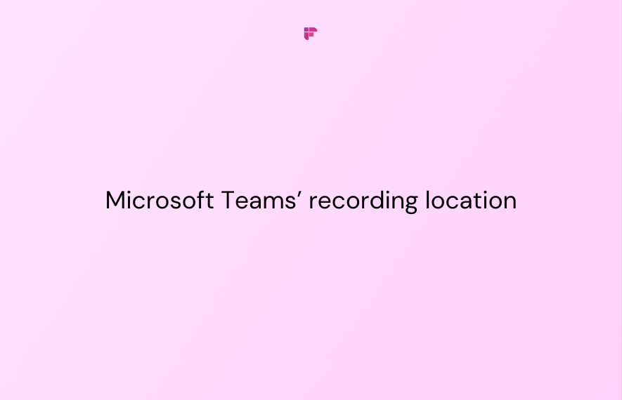How to Find and Manage Your Microsoft Teams Recording Location
