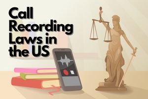 Call Recording Laws In 50 States