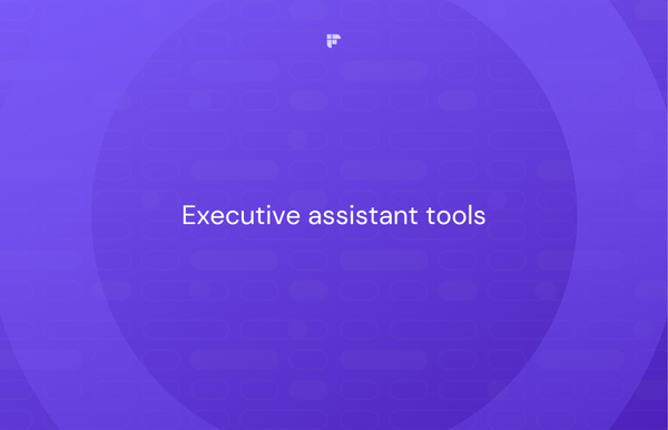 Top 10 Executive Assistant Tools Of 2024 Free Paid
