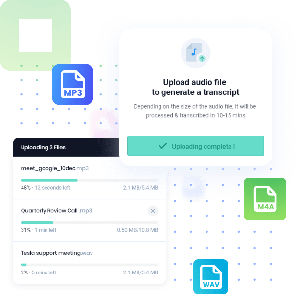 Upload different types of audio files in mp3, wav, or m4a format to transcribe.